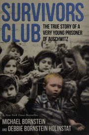 Survivors club : the true story of a very young prisoner of Auschwitz Book cover