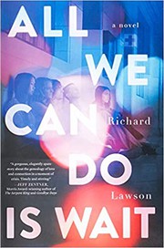 All we can do is wait : a novel  Cover Image