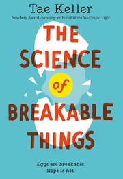 The science of breakable things  Cover Image