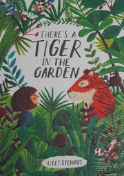 There's a tiger in the garden Book cover