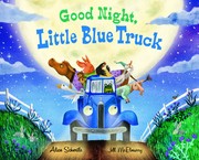 Good night, Little Blue Truck Book cover