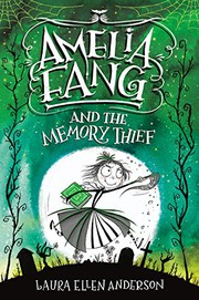 Amelia Fang and the memory thief Book cover