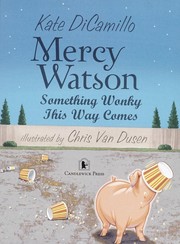 Mercy Watson : something wonky this way comes Book cover