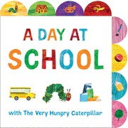 A day at school with the Very Hungry Caterpillar Book cover