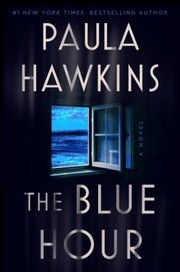 The blue hour : a novel Book cover