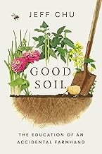 Good soil : the education of an accidental farmhand Book cover