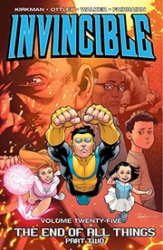 Invincible. Volume 25 the end of all things, part two Book cover