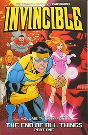 Invincible. Volume 24 the end of all things, part one Book cover