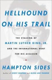 Hellhound on his trail : the stalking of Martin Luther King, Jr., and the international hunt for his assassin  Cover Image