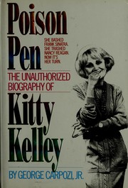 Poison pen : the unauthorized biography of Kitty Kelley  Cover Image