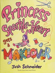 Princess Sparkle-Heart gets a makeover Book cover