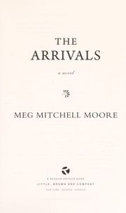 The arrivals : a novel  Cover Image