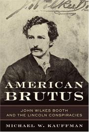 American Brutus : John Wilkes Booth and the Lincoln conspiracies  Cover Image