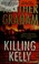 Go to record Killing Kelly