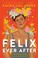 Go to record Felix ever after