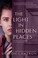 Go to record The light in hidden places : a novel based on the true sto...