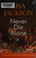 Go to record Never die alone a Rick Bentz/Reuben Montoya novel