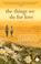 Go to record The things we do for love : a novel