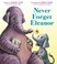 Go to record Never forget Eleanor
