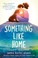 Go to record Something like home