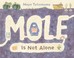 Go to record Mole is not alone
