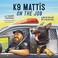 Go to record K9 Mattis on the job : a day in the life of a police dog