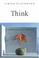Go to record Think : a compelling introduction to philosophy