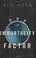 Go to record The immortality factor