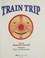 Go to record Train trip